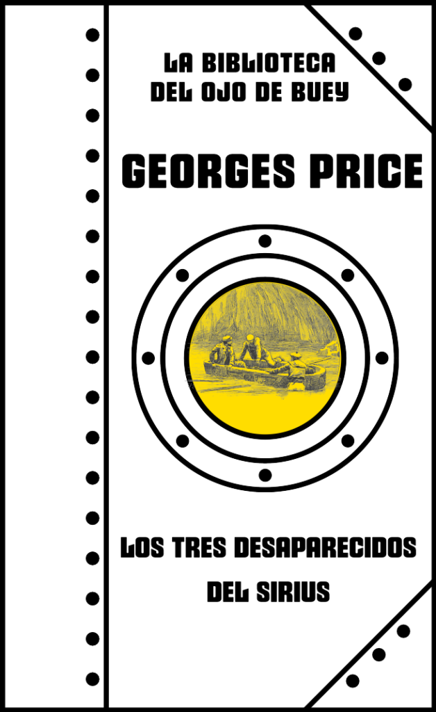Portada de 'Los tres desaparecidos del Sirius' de Georges Price, edición en blanco y negro de la colección La Biblioteca del Ojo de Buey.
